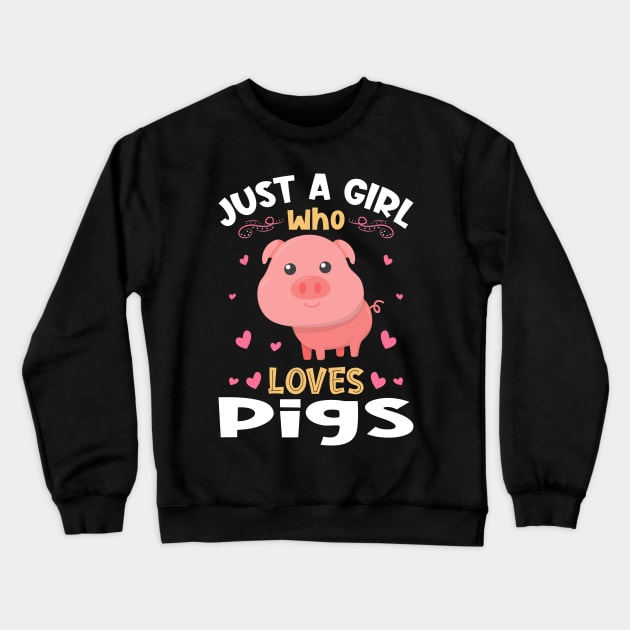 Just a Girl who Loves Pigs Gift Crewneck Sweatshirt by aneisha